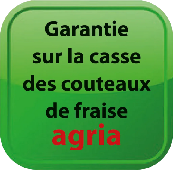 Garantie sur la casse des couteaux de fraise agria